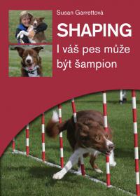 Shaping - I váš pes může být šampion 